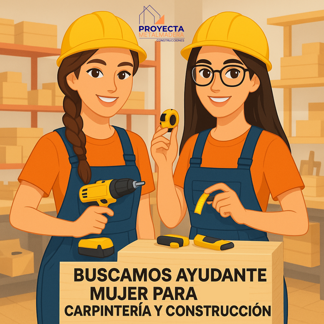 Buscamos Ayudante Mujer para Carpintería y Construcción